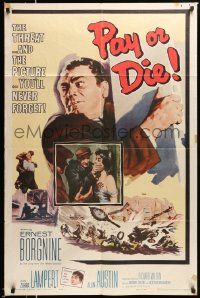 2t686 PAY OR DIE 1sh '60 cool art of Ernest Borgnine, Marty vs the Mafia!