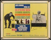 2y688 HOW TO MURDER YOUR WIFE 1/2sh '65 Jack Lemmon, Virna Lisi, the most sadistic comedy!