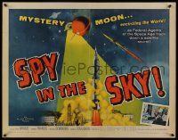 2y896 SPY IN THE SKY 1/2sh '58 secret agents of the satellite era, cool rocket launch art!