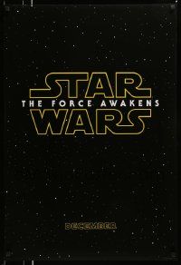 2z002 FORCE AWAKENS teaser DS 1sh '15 Star Wars: Episode VII, J.J. Abrams, classic title design!