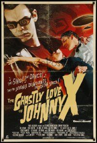 2z278 GHASTLY LOVE OF JOHNNY X 1sh '12 Paul Bunnell's sci-fi musical comedy, Will Keenan, Brooks!
