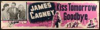 3c276 KISS TOMORROW GOODBYE paper banner '50 James Cagney, hotter than he was in White Heat!