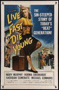 3f279 LIVE FAST DIE YOUNG linen 1sh '58 classic artwork of bad girl Mary Murphy on street corner!