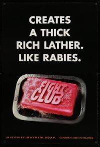3g421 FIGHT CLUB teaser 1sh '99 Edward Norton & Brad Pitt, creates a rich lather, like rabies!