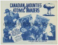 3k155 CANADIAN MOUNTIES VS ATOMIC INVADERS TC '53 wacky Republic sci-fi serial, mushroom cloud art!