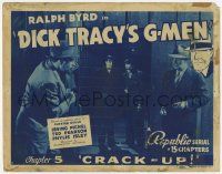 3k200 DICK TRACY'S G-MEN chapter 5 TC '39 Chester Gould art & photo of Ralph Byrd, Crack-Up!