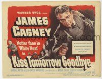 3k288 KISS TOMORROW GOODBYE TC '50 great c/u of James Cagney hotter than he was in White Heat!