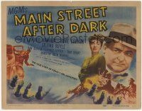 3k319 MAIN STREET AFTER DARK TC '45 Edward Arnold, Hume Cronyn, true story of girl gangsters!