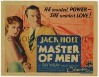 3k325 MASTER OF MEN TC '33 Wall Street financier Jack Holt wanted POWER but Fay Wray wanted LOVE!