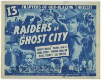 3k369 RAIDERS OF GHOST CITY TC '44 Universal western serial, Dennis Moore and Joe Sawyer!