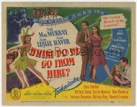 3k513 WHERE DO WE GO FROM HERE TC '45 Fred MacMurray, Joan Leslie & Haver in odd war fantasy!