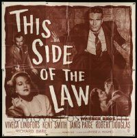 3p188 THIS SIDE OF THE LAW 6sh '50 Viveca Lindfors, Kent Smith, Janis Page, tricked & treacherous!