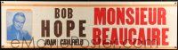 3p006 MONSIEUR BEAUCAIRE 23x84 paper banner '46 Bob Hope, from Booth Tarkington's novel!