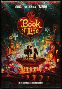 3r245 BOOK OF LIFE style A teaser DS 1sh '14 Diego Luna, Zoe Saldana, Channing Tatum!