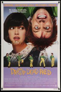 3r508 DROP DEAD FRED DS 1sh '91 Phoebe Cates, Rik Mayall in the title role!