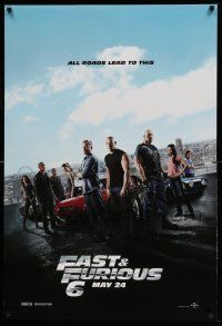 3r605 FAST & FURIOUS 6 teaser DS 1sh '13 Vin Diesel, Paul Walker & cast, all roads lead to this!