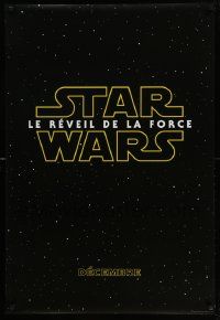 3r647 FORCE AWAKENS int'l French language teaser DS 1sh 2015 Star Wars: Episode VII, classic title!