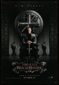 3s052 LAST WITCH HUNTER teaser DS 1sh '15 great image of Vin Diesel with sword, hunt forever!