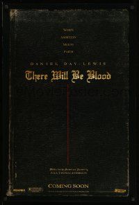 3s782 THERE WILL BE BLOOD teaser DS 1sh '07 P.T. Anderson directed, when ambition meets faith!