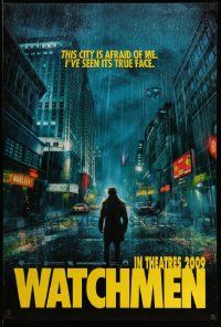 3s922 WATCHMEN int'l teaser DS 1sh '09 Zack Snyder, Jackie Earle Haley, this city is afraid of me!