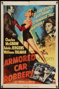 3z048 ARMORED CAR ROBBERY 1sh '50 Charles McGraw & very sexy showgirl Adele Jergens!