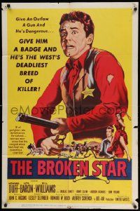 3z132 BROKEN STAR 1sh '56 renegade sheriff Howard Duff will take your land, woman & lives w/his gun!