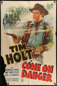3z181 COME ON DANGER style A 1sh '42 cool action art of cowboy Tim Holt firing Colt six-shooter!