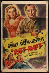 3z749 RIFF-RAFF style A 1sh '47 art of Pat O'Brien with gun & Anne Jeffreys, film noir!