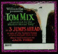 4a003 3 JUMPS AHEAD glass slide '23 Tom Mix assisted by The Master Horse Tony, early John Ford!