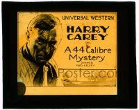 4a004 44-CALIBRE MYSTERY glass slide '17 great super close up of cowboy hero Harry Carey!