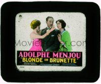 4a027 BLONDE OR BRUNETTE glass slide '27 Adolphe Menjou between Greta Nissen & Arlette Marchal!