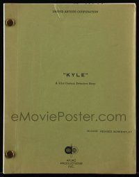 4g340 KYLE second revised draft script '72 unproduced screenplay by Lewis Davidson & Richard Adams!