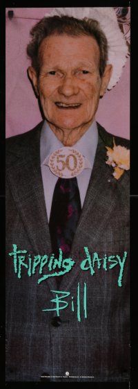4j276 TRIPPING DAISY 12x36 music poster '92 Bill, wacky image of guy in suit!