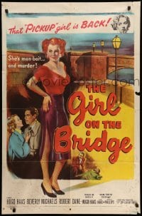 4p304 GIRL ON THE BRIDGE 1sh '51 bad girl Beverly Michaels is man-bait... and murder!