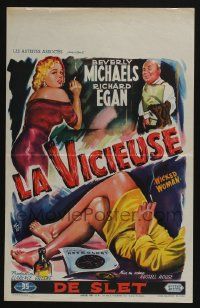 4t160 WICKED WOMAN Belgian '54 Wik art of bad girl Beverly Michaels, Richard Egan, film noir!