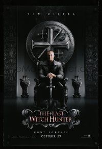 4w520 LAST WITCH HUNTER teaser DS 1sh '15 great image of Vin Diesel with sword, hunt forever!