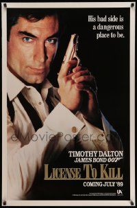 4w534 LICENCE TO KILL teaser 1sh '89 Dalton as Bond, his bad side is dangerous, 'License'!
