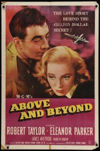 5b043 ABOVE & BEYOND 1sh '52 close-up of Robert Taylor & pretty Eleanor Parker!