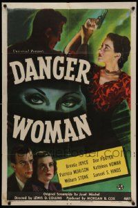 5b233 DANGER WOMAN 1sh '46 Brenda Joyce, Don Porter, too dangerous to touch!