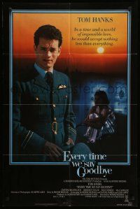 5b311 EVERY TIME WE SAY GOODBYE int'l 1sh '86 Tom Hanks as WWII soldier, Moshe Mizrahi directed!