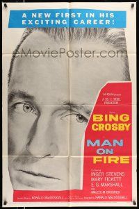 5b574 MAN ON FIRE 1sh '57 huge head shot of Bing Crosby, who wants to keep custody of his child!