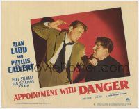 5c537 APPOINTMENT WITH DANGER LC #6 '51 close up of Alan Ladd about to slap George J. Lewis!