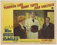 5c773 MISS SUSIE SLAGLE'S LC #3 '46 c/u of Sonny Tufts between Joan Caulfield & Ray Collins!