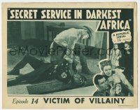 5c882 SECRET SERVICE IN DARKEST AFRICA chapter 14 LC '43 Cameron choking Nazi, Victim of Villainy!