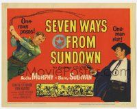 5c358 SEVEN WAYS FROM SUNDOWN TC '60 one-man posse Audie Murphy & one-man riot Barry Sullivan!