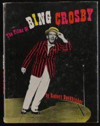 5h310 FILMS OF BING CROSBY hardcover book '77 an illustrated biography of the great crooner!
