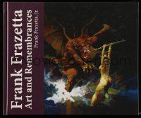5h316 FRANK FRAZETTA ART & REMEMBRANCES signed limited edition hardcover book '13 by Frazetta Jr.!