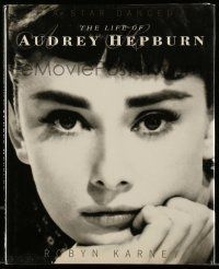 5h394 STAR DANCED: THE LIFE OF AUDREY HEPBURN English hardcover book '93 an illustrated biography!