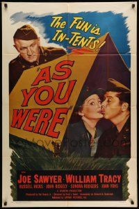 5j072 AS YOU WERE 1sh '51 soldiers Joe Sawyer & William Tracy, The fun is in-tents!