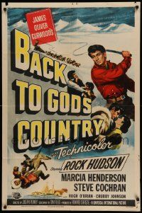 5j079 BACK TO GOD'S COUNTRY 1sh '53 cool art of Rock Hudson with whip, from James Oliver Curwood!